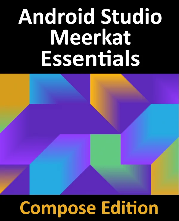 Android Studio Meerkat Essentials - Compose Edition eBook